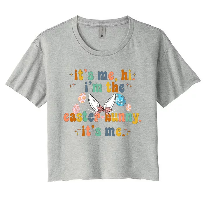 It's Me Hi I'm The Easter Bunny It's Me Happy Easter Day Anti Hero Women's Crop Top Tee