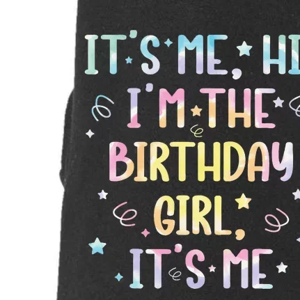 ItS Me Hi IM The Birthday Girl ItS Me Doggie 3-End Fleece Hoodie