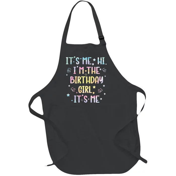 ItS Me Hi IM The Birthday Girl ItS Me Full-Length Apron With Pocket