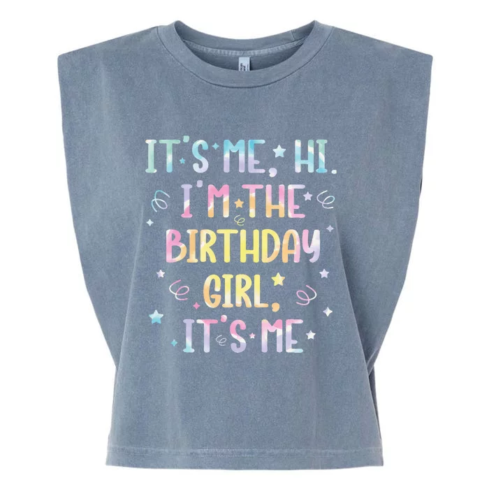 ItS Me Hi IM The Birthday Girl ItS Me Garment-Dyed Women's Muscle Tee