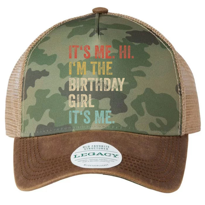 Its Me Hi Im The Birthday Girl Its Me Legacy Tie Dye Trucker Hat