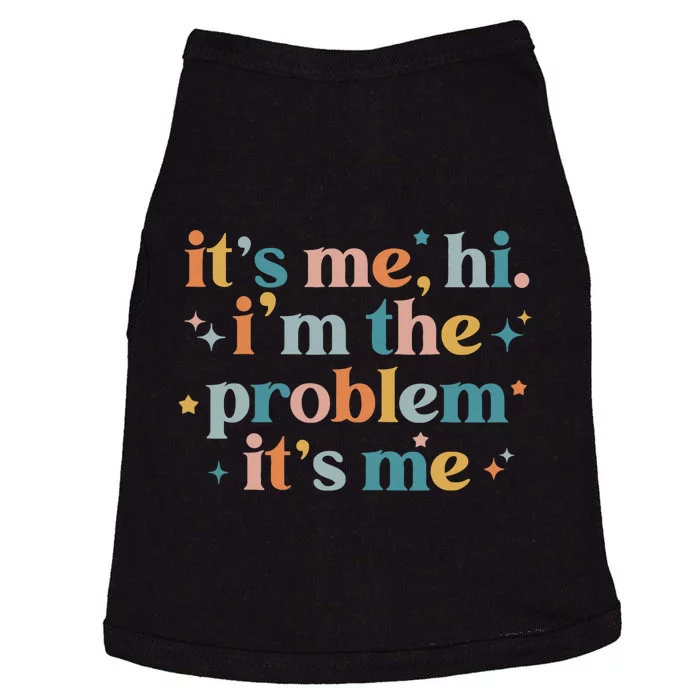 It's Me, Hi, I'm The Problem It's Me Groovy Funny Vintage Doggie Tank