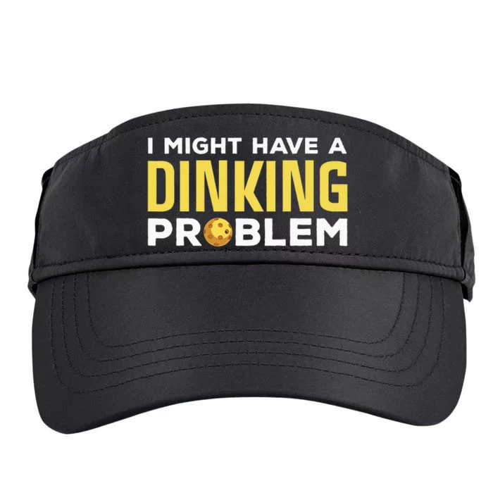 i might have a dinking problem Pickleball Player Adult Drive Performance Visor