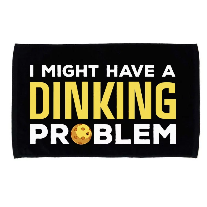 i might have a dinking problem Pickleball Player Microfiber Hand Towel