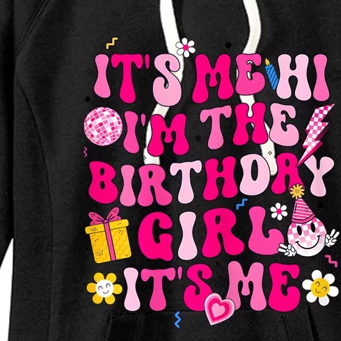 ItS Me Hi IM Birthday Girl Its Me Groovy For Girls Women Women's Fleece Hoodie