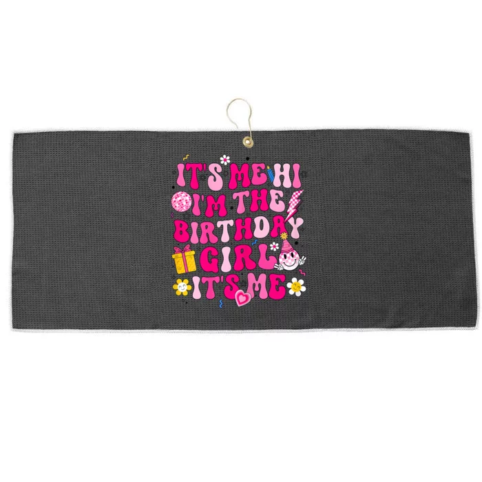 ItS Me Hi IM Birthday Girl Its Me Groovy For Girls Women Large Microfiber Waffle Golf Towel