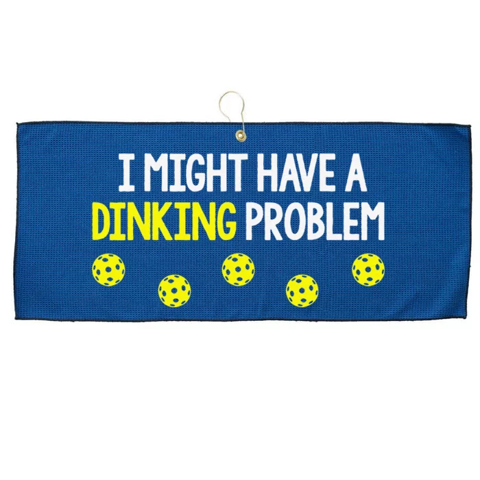 I Might Have A Dinking Problem Funny Pickleball Gift Large Microfiber Waffle Golf Towel