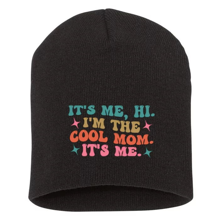 Its Me Hi Im The Cool Mom Its Me Mothers Day Groovy Short Acrylic Beanie