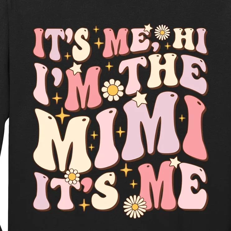 Its Me Hi IM The Mimi ItS Me Funny Groovy Mimi Tall Long Sleeve T-Shirt