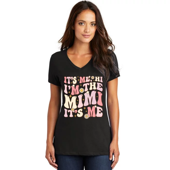 Its Me Hi IM The Mimi ItS Me Funny Groovy Mimi Women's V-Neck T-Shirt