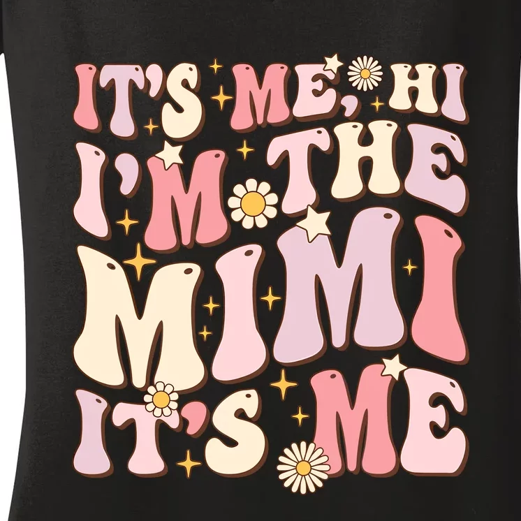 Its Me Hi IM The Mimi ItS Me Funny Groovy Mimi Women's V-Neck T-Shirt