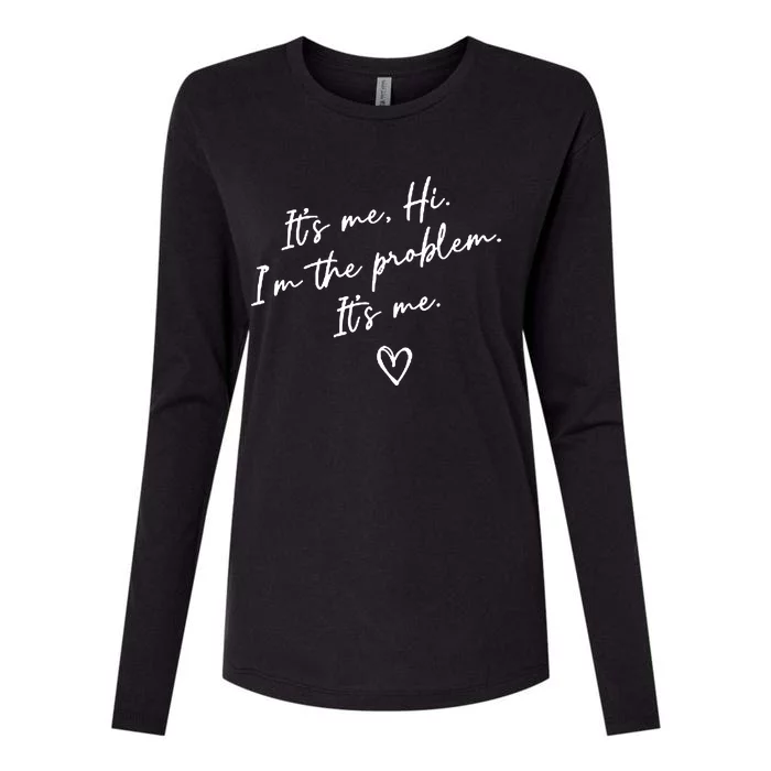 It's Me, Hi, I'm The Problem Womens Cotton Relaxed Long Sleeve T-Shirt