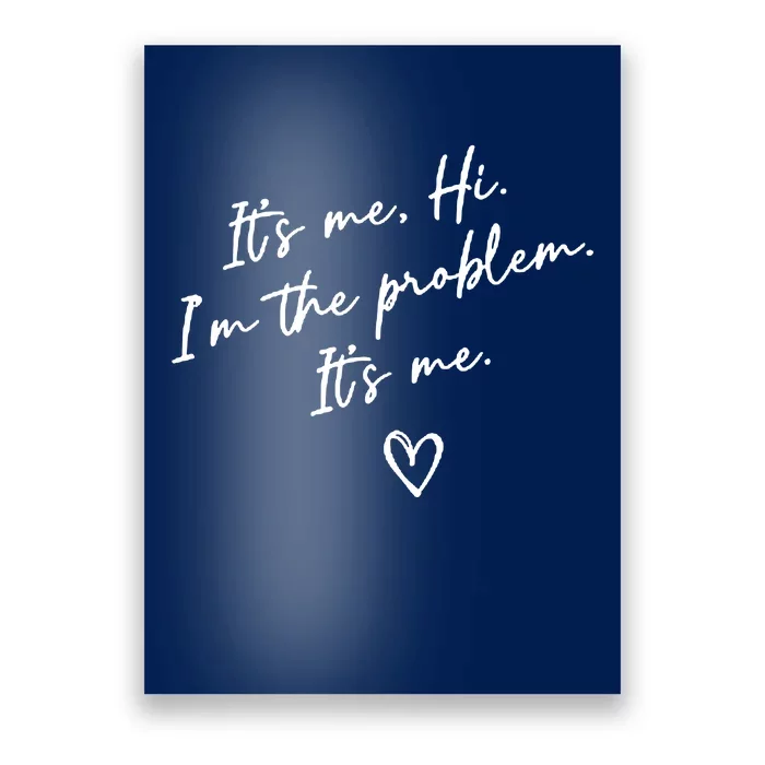 It's Me, Hi, I'm The Problem Poster