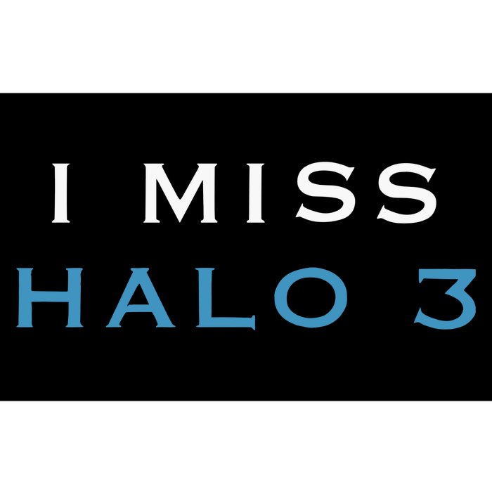 I Miss Halo 3 Bumper Sticker