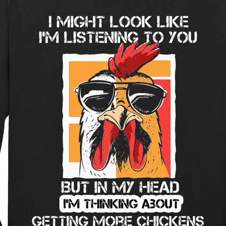 In My Head Im Thinking About Getting More Chickens Farmer Tall Long Sleeve T-Shirt