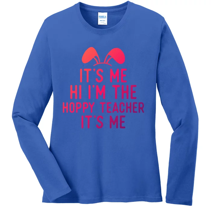 It’S Me Hi I’M The Hoppy Teacher It’S Me Funny Quote Funny Gift Ladies Long Sleeve Shirt