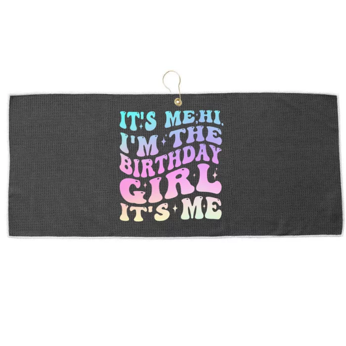 ItS Me Hi IM The Birthday Girl ItS Me Birthday Party Large Microfiber Waffle Golf Towel