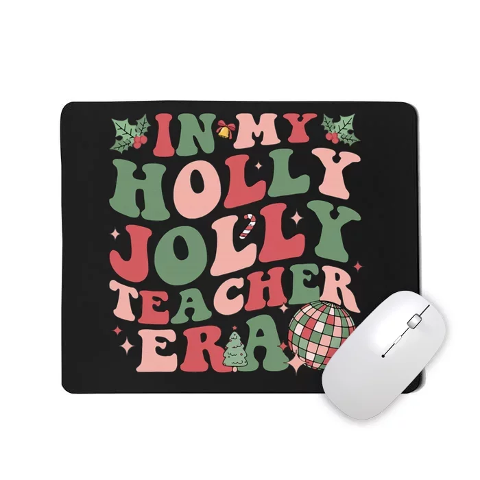 In My Holly Xmas Jolly Teacher Era Christmas Teacher Vibes Mousepad