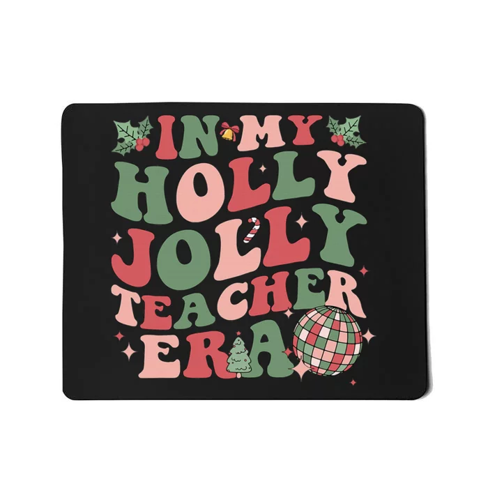 In My Holly Xmas Jolly Teacher Era Christmas Teacher Vibes Mousepad