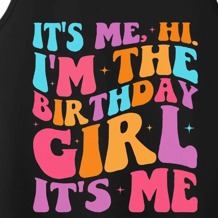 ItS Me Hi IM The Birthday Girl Its Me Birthday Party Women Performance Tank