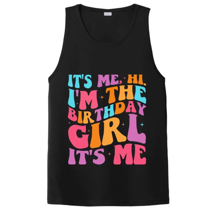 ItS Me Hi IM The Birthday Girl Its Me Birthday Party Women Performance Tank