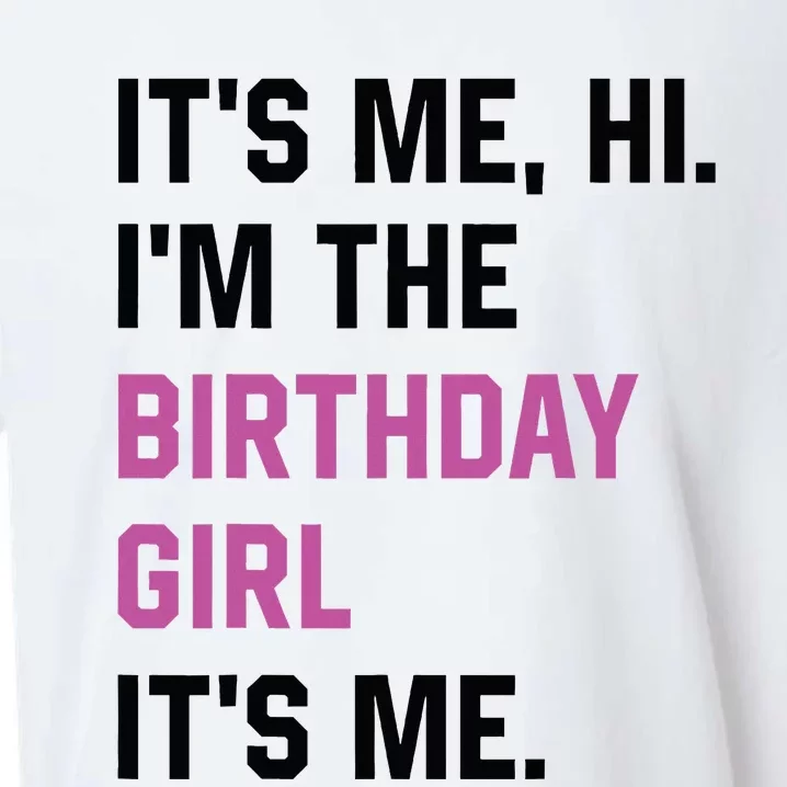 ItS Me Hi IM The Birthday Girl Its Me Birthday Party Women Sueded Cloud Jersey T-Shirt