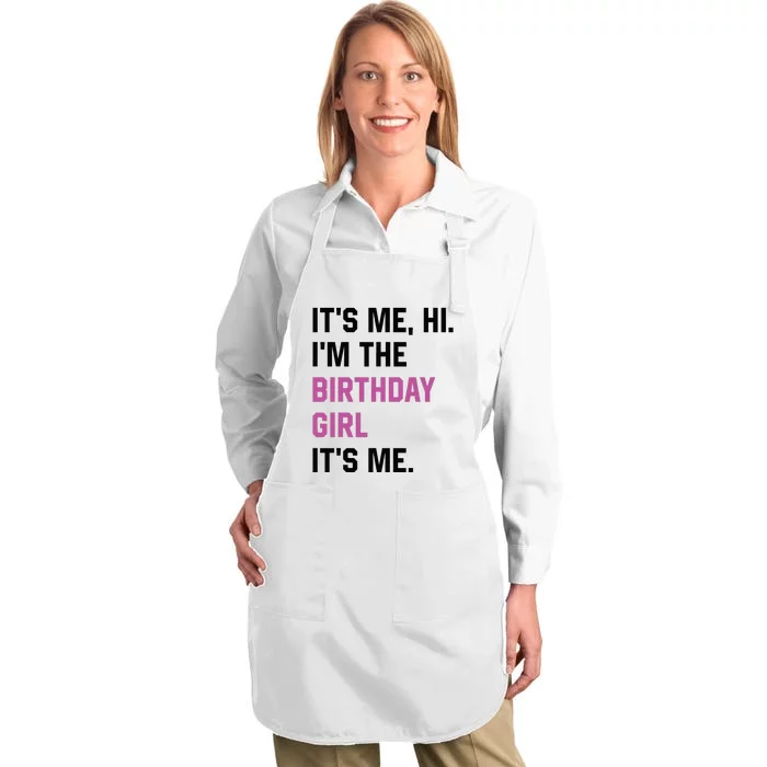 ItS Me Hi IM The Birthday Girl Its Me Birthday Party Women Full-Length Apron With Pocket