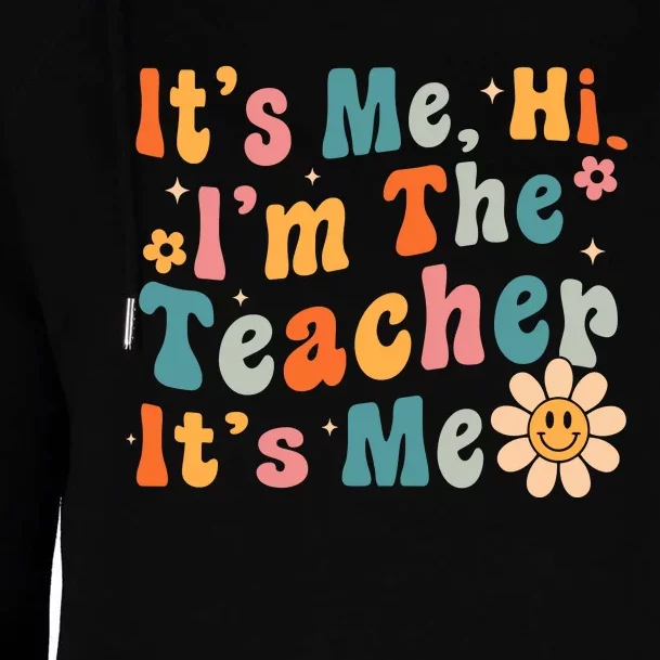 Its Me Hi Im The Teacher Its Me Groovy Back To School Womens Funnel Neck Pullover Hood