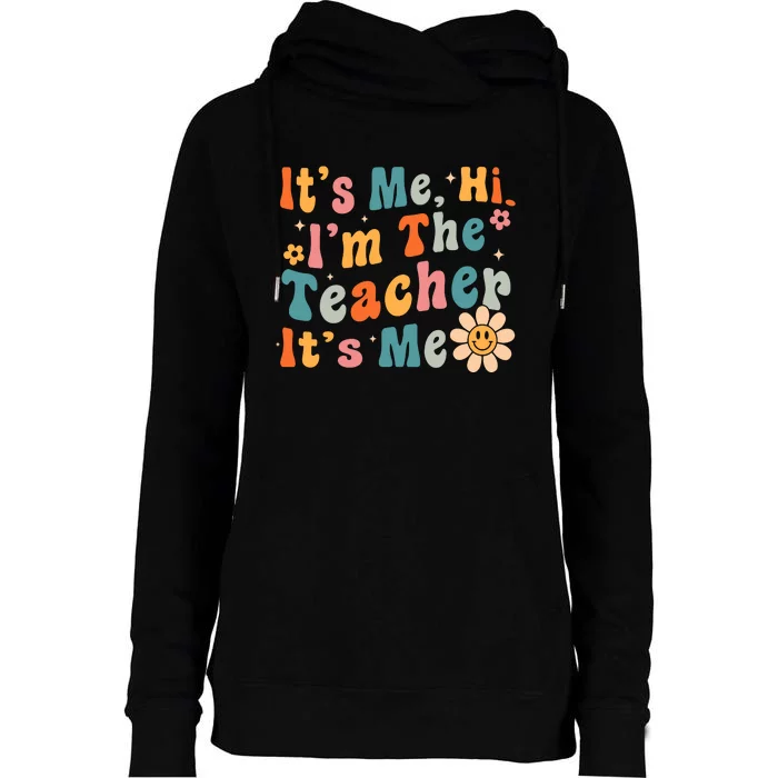 Its Me Hi Im The Teacher Its Me Groovy Back To School Womens Funnel Neck Pullover Hood