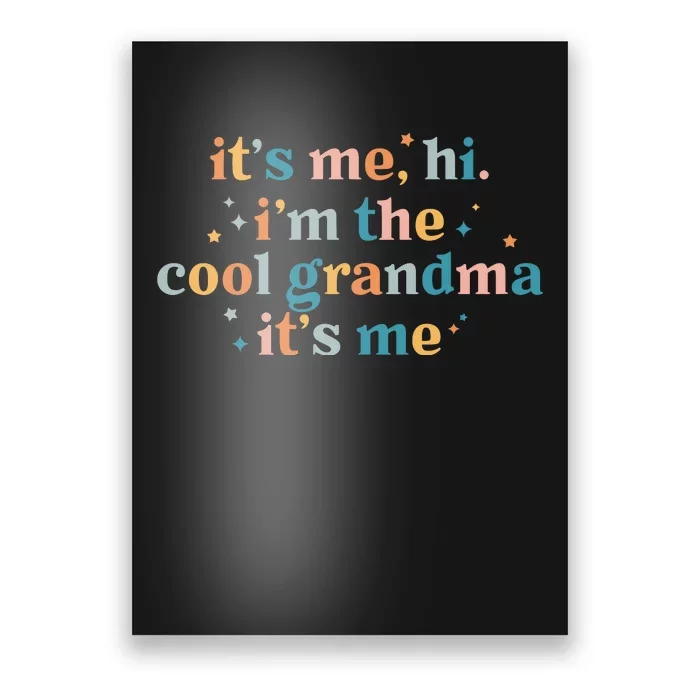 It's Me Hi I'm The Cool Grandma It's Me Grandma Life Mother's Day Anti Hero Poster