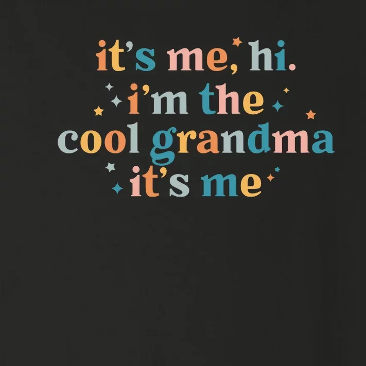 It's Me Hi I'm The Cool Grandma It's Me Grandma Life Mother's Day Anti Hero Toddler Long Sleeve Shirt