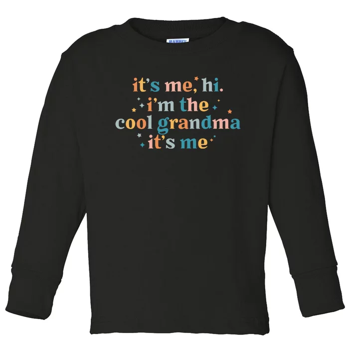 It's Me Hi I'm The Cool Grandma It's Me Grandma Life Mother's Day Anti Hero Toddler Long Sleeve Shirt