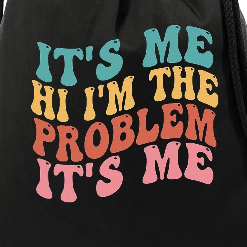 Its Me Hi I'm the Problem Its Me Groovy Retro Drawstring Bag