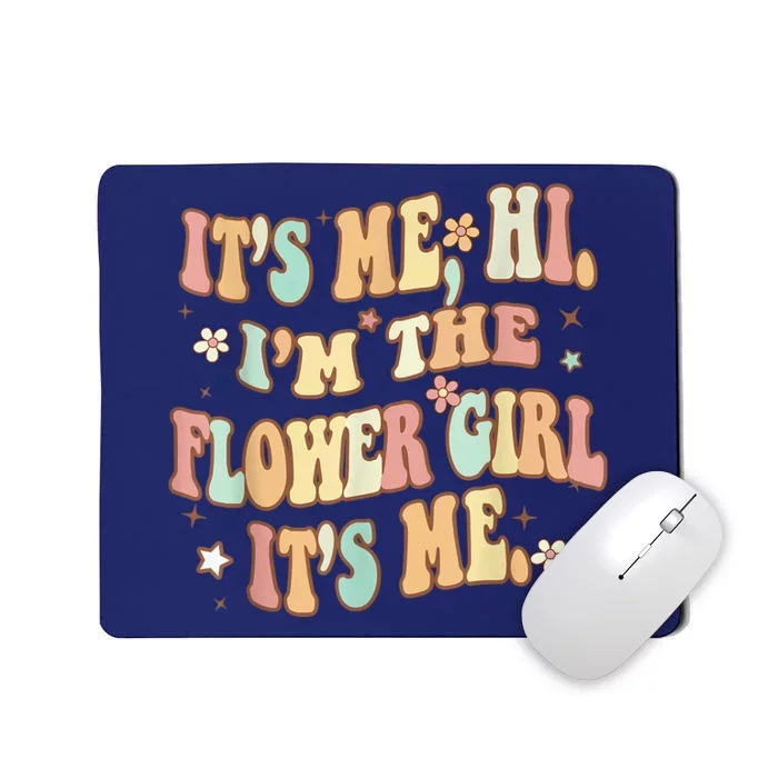 Its Me Hi Im The Flower Girl Its Me Groovy Flower Girl Mousepad