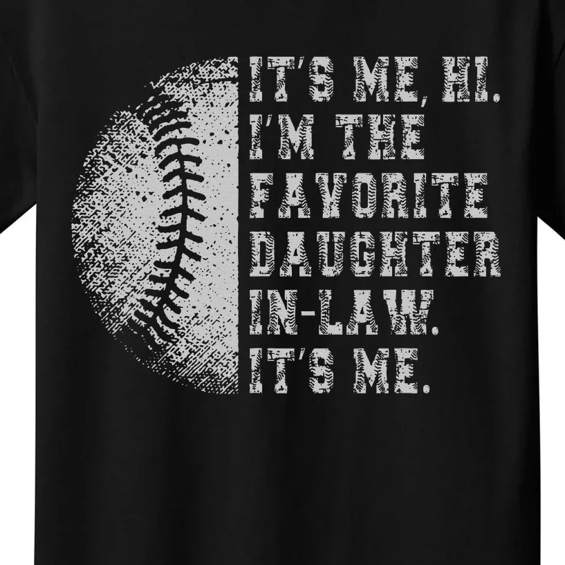 It's Me Hi I'm The Favorite Daughter In Law It's Me Baseball Kids T-Shirt