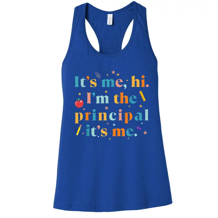 Its Me Hi Im The Principal Its Me Funny Teacher Quote Women's Racerback Tank