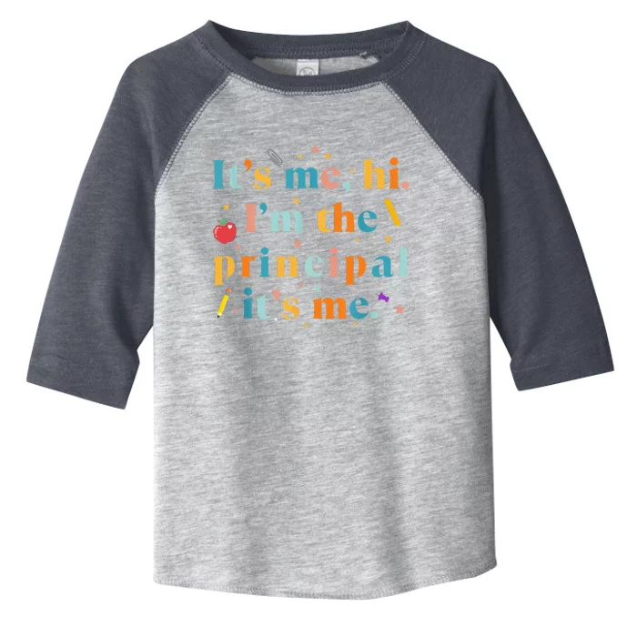 Its Me Hi Im The Principal Its Me Funny Teacher Quote Toddler Fine Jersey T-Shirt