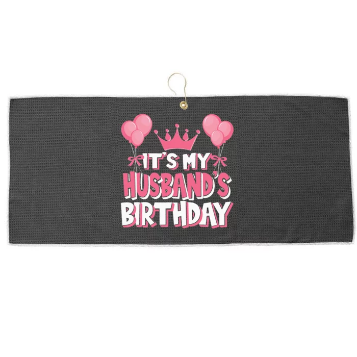 Its My Husbands Birthday Celebration Large Microfiber Waffle Golf Towel