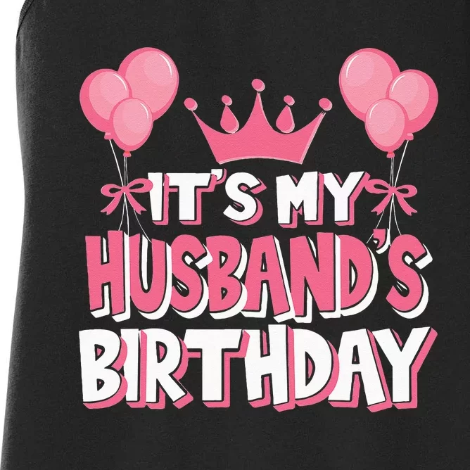 Its My Husbands Birthday Celebration Women's Racerback Tank