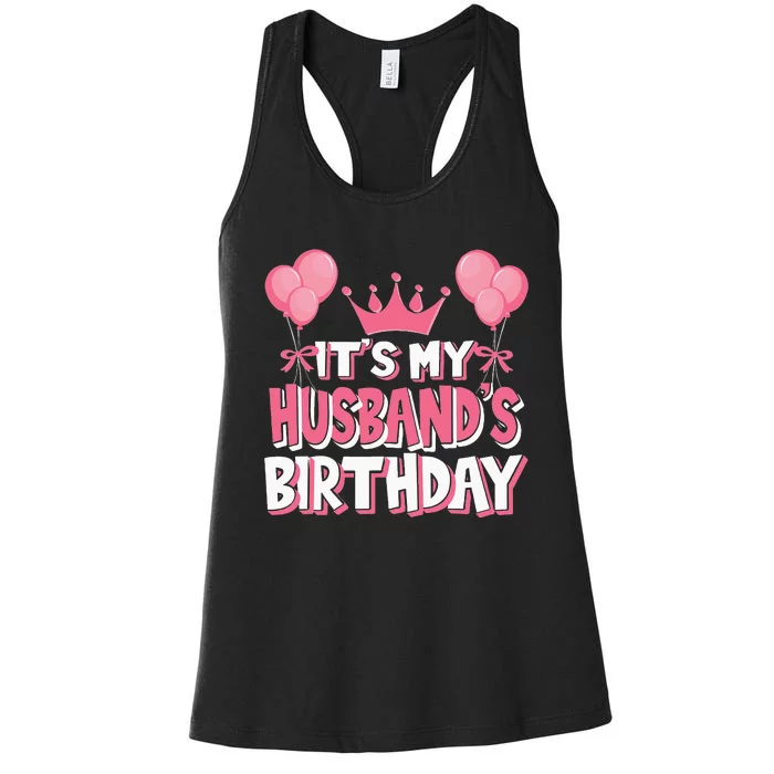 Its My Husbands Birthday Celebration Women's Racerback Tank