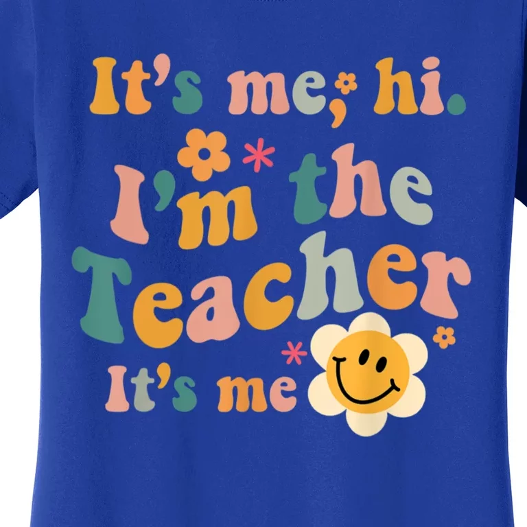 It's Me Hi I'm the Teacher It's Me Shirt Funny 