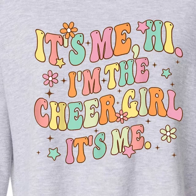 Its Me Hi Im The Cheer Girl Teens Cheerleading Cheer Squad Cropped Pullover Crew