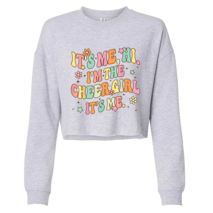 Its Me Hi Im The Cheer Girl Teens Cheerleading Cheer Squad Cropped Pullover Crew