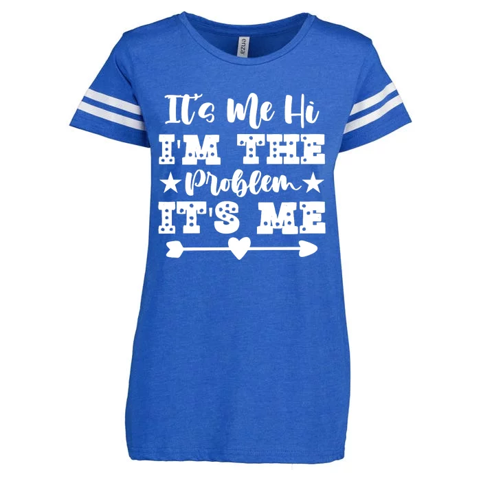 It's Me Hi I'm The Problem It's Me Enza Ladies Jersey Football T-Shirt