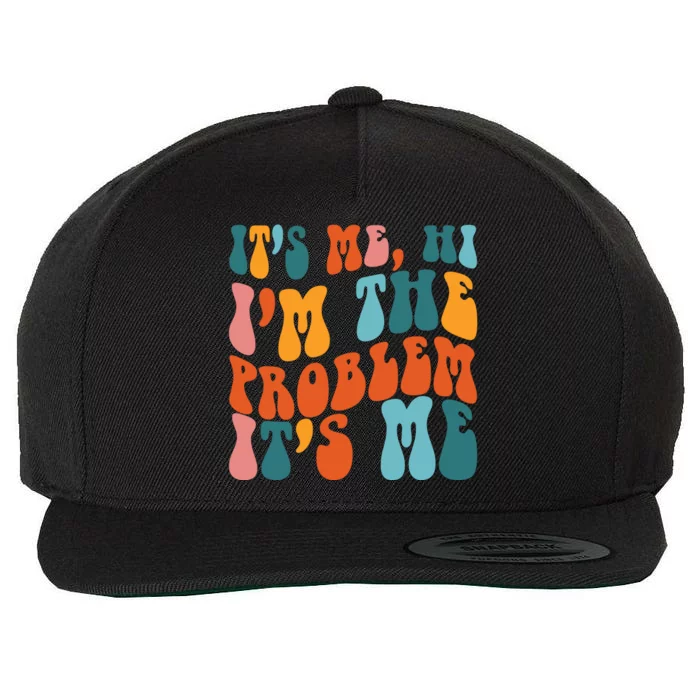 It's Me Hi I'm The Problem It's Me Wool Snapback Cap