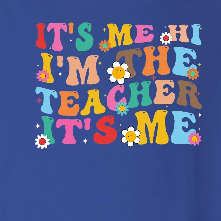 Its Me Hi Im The Teacher Its Me Funny Tee For Teacher Toddler Long Sleeve Shirt