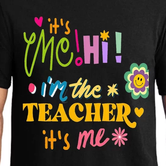 It's Me Hi I'm The Teacher It's Me Quotes Teacher Pajama Set