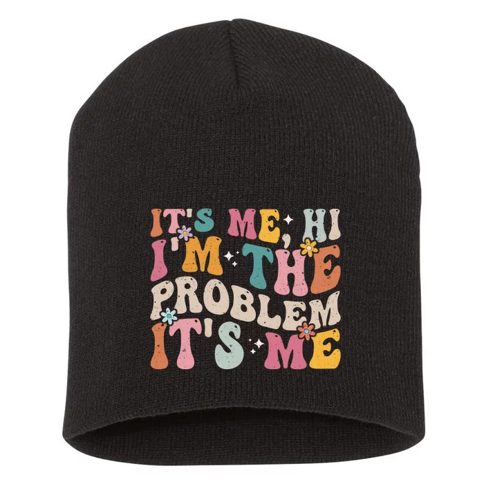 It's Me, Hi I'm The Problem It's Me Short Acrylic Beanie