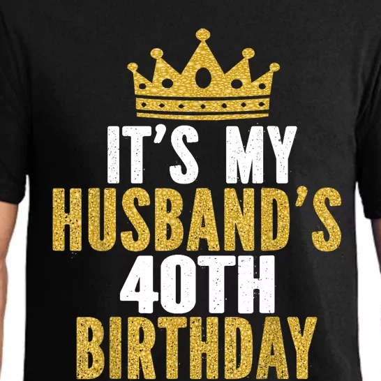 Its My Husbands 40th Birthday 40 Years Old Couple Pajama Set