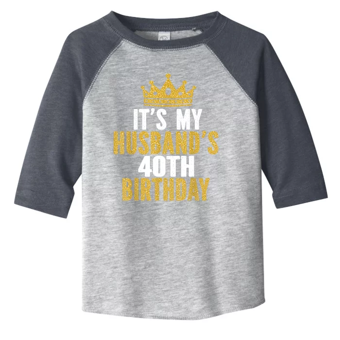 Its My Husbands 40th Birthday 40 Years Old Couple Toddler Fine Jersey T-Shirt